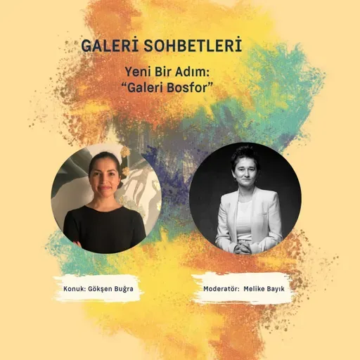 Galeri Sohbetleri / Gökşen Buğra