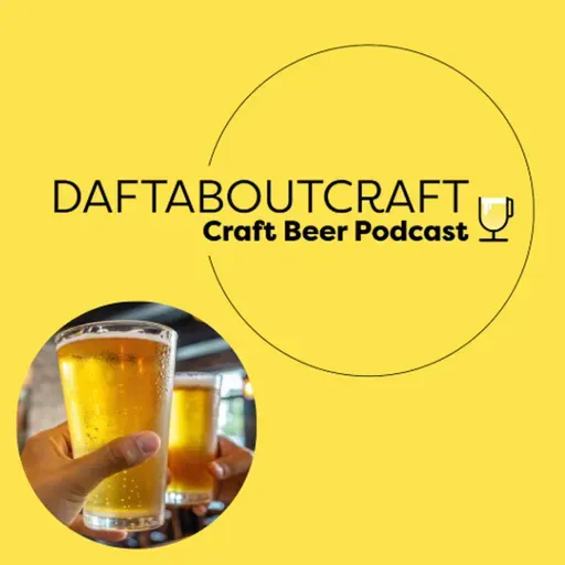 Daftaboutcraft - Craft Beer Podcast - BONUS EPISODE - Expert beer tasting (August 4, 2025)