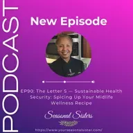 The Letter S — Sustainable Health Security: Spicing Up Your Midlife Wellness Recipe