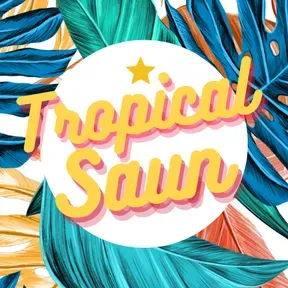 TROPICAL SAUN
