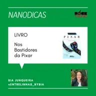 NANODICAS - LIVROS - NOS BASTIDORES DA PIXAR - Apresentação