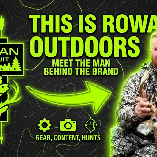 Anthony Rowan of Rowan Pursuit Outdoors — Building a Brand and Gameplan for the Year’s Hunts