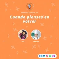 Especial 35: Cuando pienses en volver