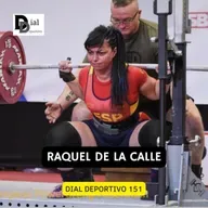 Dial Deportivo 151: Toda la actualidad deportiva con entrevista a RAQUEL DE LA CALLE