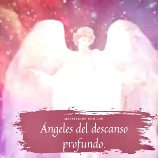 Meditación con los Ángels del sueño profundo sanador y renovador.