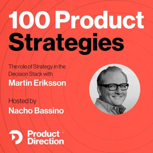 #47: The role of Strategy in the Decision Stack with Martin Eriksson