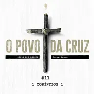 #11 - 1 Coríntios 1 | Série Pré-Páscoa - Jorge Bruno