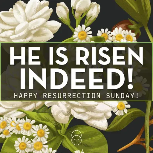He Is Risen Indeed!