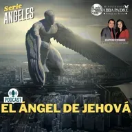 Serie Ángeles - El ángel de Jehová E3 - 170324