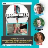 S03 - Ep68 | Biomecast - Se temos duas pernas, por que avaliar a biomecânica de apenas uma?