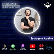 Episodio 57 - Eustaquio Aquino / Vida después de la vida