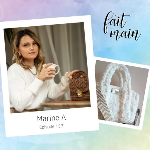 #157 Marine A , vendre ses créations crochet grâce à TikTok