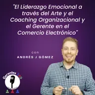 El Liderazgo Emocional a través del Arte y el Coaching Organizacional y el Gerente en el Comercio Electrónico