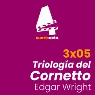 3x05 Trilogía del Cornetto (Edgar Wright)