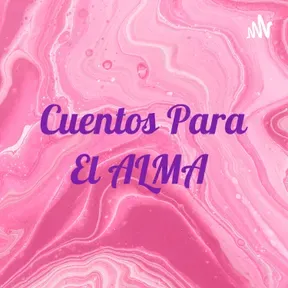 Cuentos Para El ALMA 