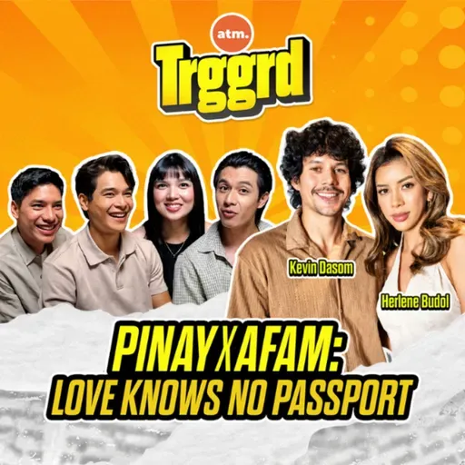 EP 107: PINAY X AFAM: Love Knows No Passport (Part 1)
