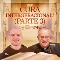 Cura Intergeracional? | Parte 3 | Luz para os meus passos | #48