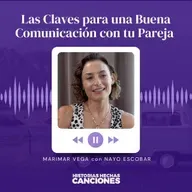 515.  Marimar Vega I Las Claves para una Buena Comunicación con tu Pareja con Nayo Escobar