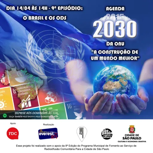 AGENDA 2030 DA ONU: - A CONSTRUÇÃO DE UM MUNDO MELHOR PROGRAMA 09 – AGENDA 2030: – O BRASIL E OS ODS