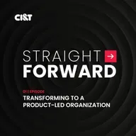 Straight Forward | Transforming to a Product-Led Organization