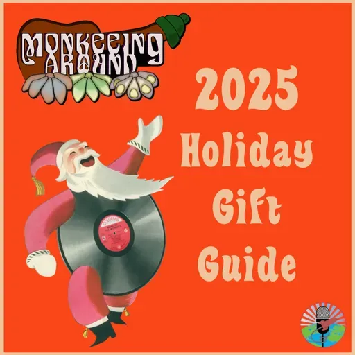 2025 Holiday Gift Guide (For Fans of The Monkees) – Monkeeing Around – Episode 77