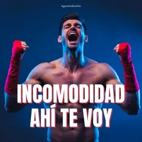 Incomodidad ahí te voy
