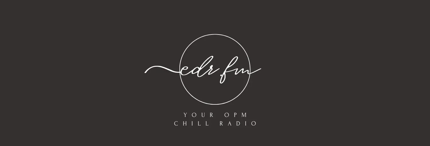 EDR fm - Your OPM Chill Radio