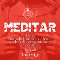 Meditar el Sagrado Corazón de Jesús, día 8