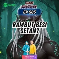 Ep 585: Rambut Besi Setan?