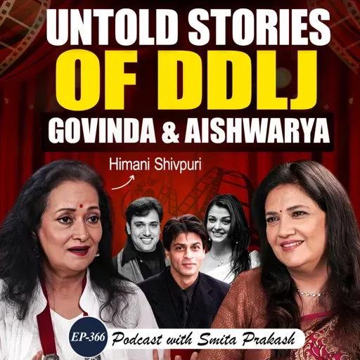 EP-366 | Himani Shivpuri on Working with Shah Rukh, Govinda, Aishwarya, David Dhawan & BTS of DDLJ