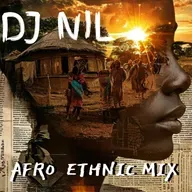 DJ NIL AFRO ETHNIC MIX
