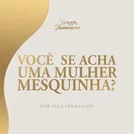 #4 Você se acha uma mulher mesquinha? (7º Temporada)