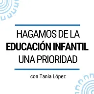 Hagamos de la educación infantil una prioridad con Tania López