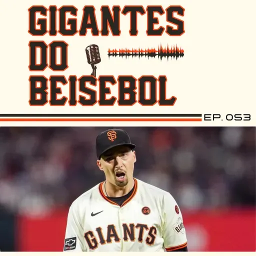 Gigantes do Beisebol #053 - É todo mundo canalha?