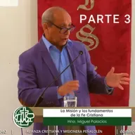 PARTE 3 - La Misión y los fundamentos de la Fe Cristiana - Mensaje 02 de noviembre de 2025