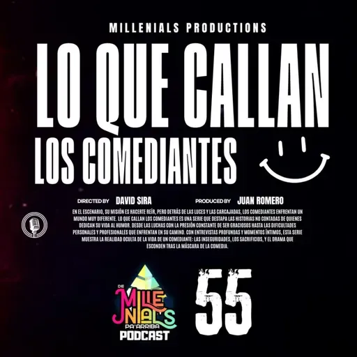 Ep. 55 | "Lo que Callan los Comediantes" | De Millenials pa' Arriba PodCast