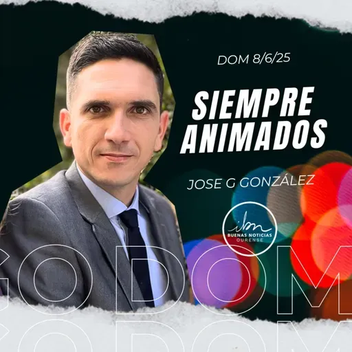 Siempre Animados | Jose G. González | IBN Ourense