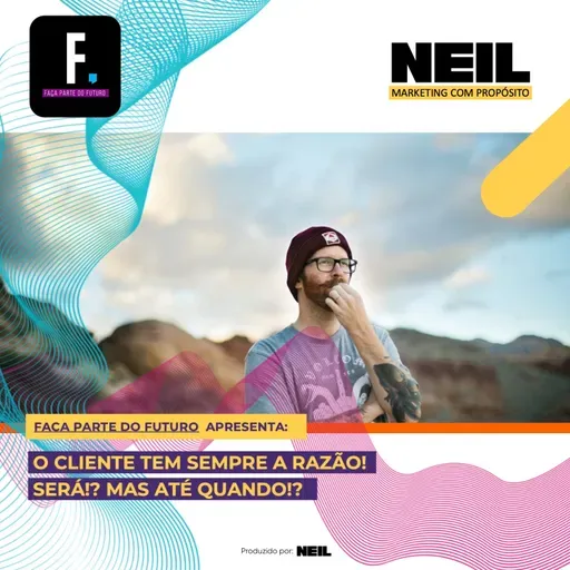 #T02-18 / O cliente tem sempre a razão! Será!? Mas até quando!?