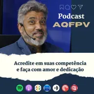 Acredite em suas competências e faça com amor e dedicação