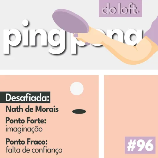 Do Loft #96 - Ping Pong com a Nath