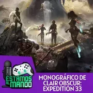 Resub Spoty EAM 7-125 -Monográfico- Clair Obscur: Expedition 33 SPOILERS