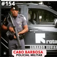Barbosa \ Cabo da PM Rota #154