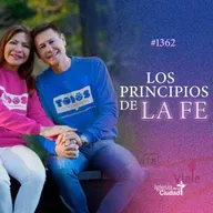 387: Los principios de la fe - 27/07/25 - #1362