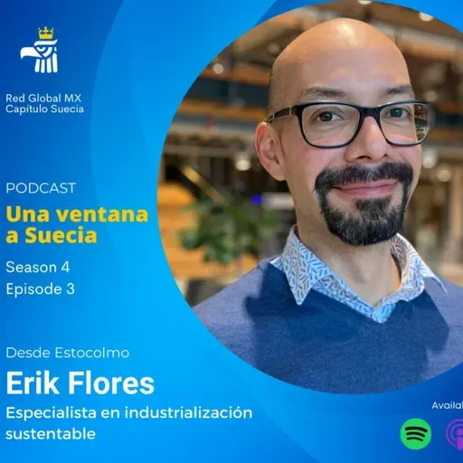 EP 03 T4 - Hablemos de sustentabilidad con Erik Flores desde Estocolmo
