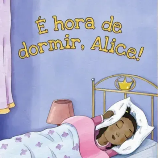 É hora de dormir, Alice - Berenice de Almeida & Lucas Chaves