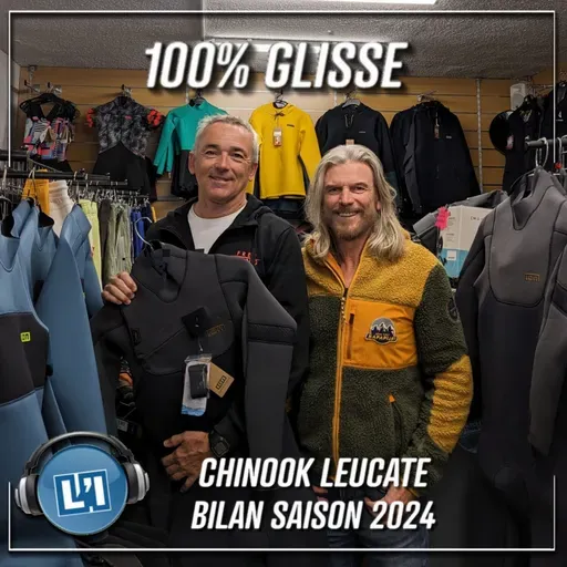CHINOOK LEUCATE - BILAN DE LA SAISON  DE GLISSE 2024