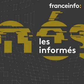 franceinfo: Les informés