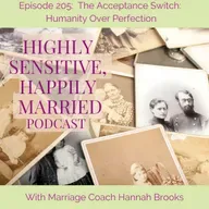 The Acceptance Switch: Humanity Over Perfection