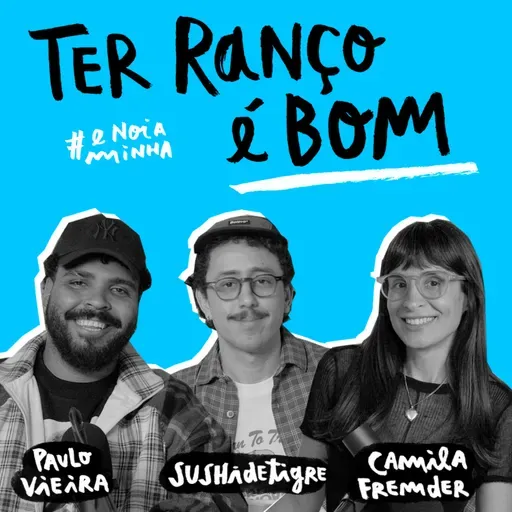 Ter ranço é bom