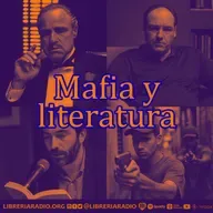 #634: Mafia y Literatura: entre la palabra y la pólvora